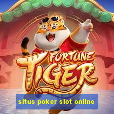 situs poker slot online