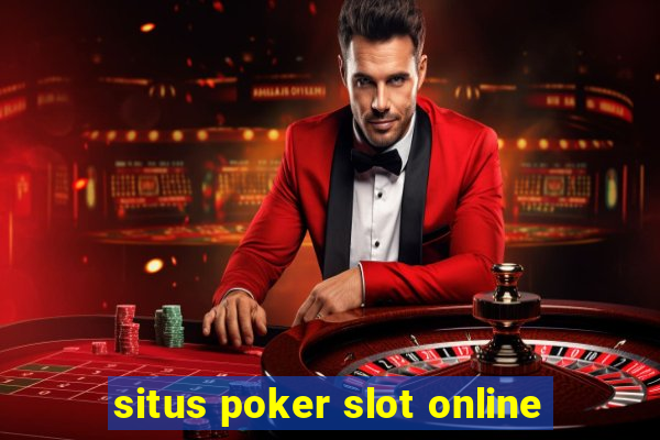 situs poker slot online