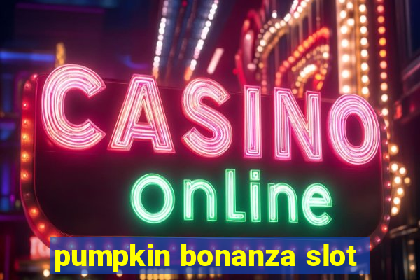 pumpkin bonanza slot