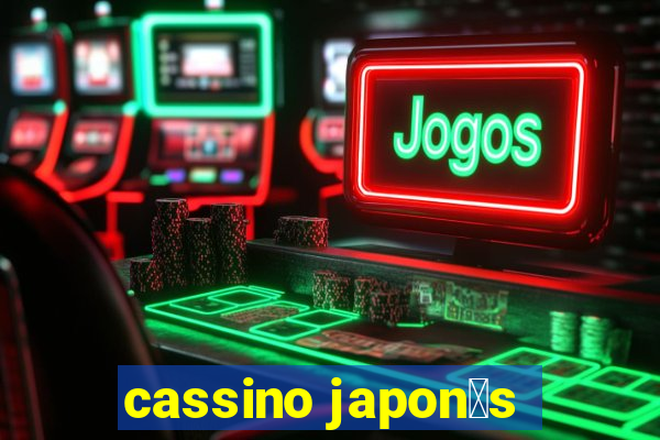 cassino japon锚s