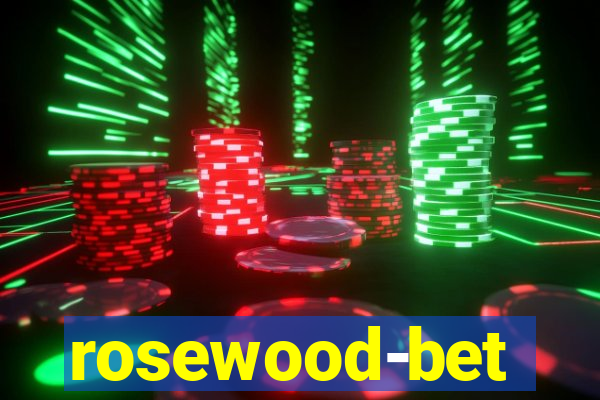 rosewood-bet