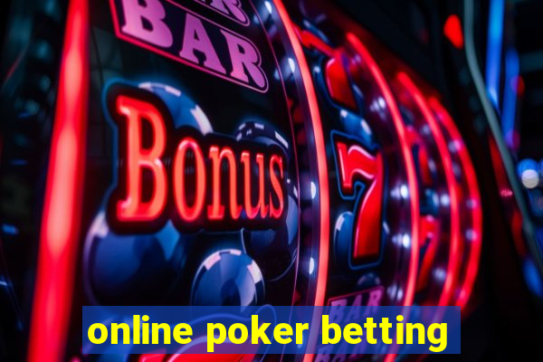 online poker betting