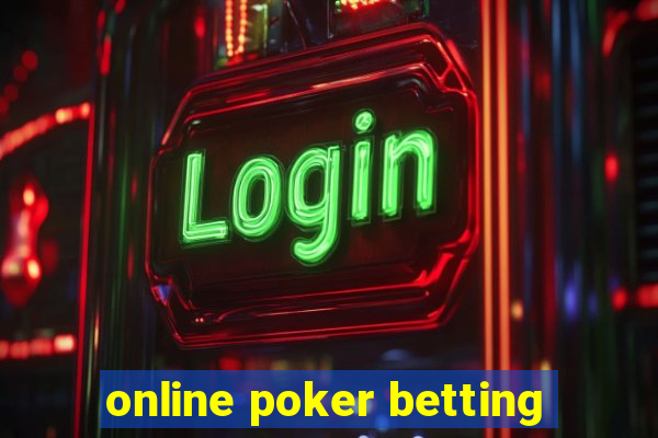 online poker betting