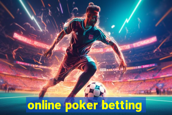 online poker betting