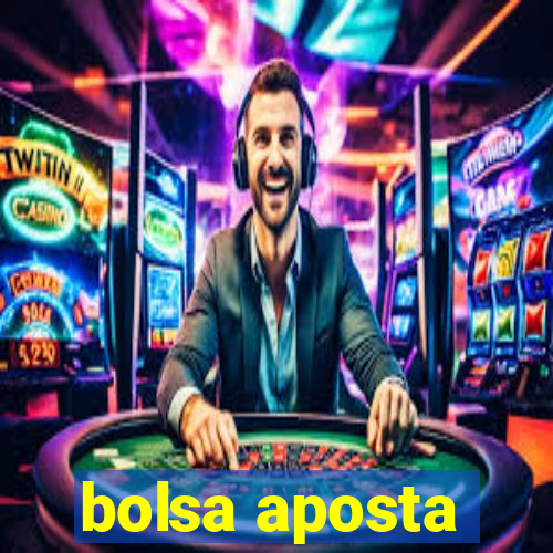 bolsa aposta