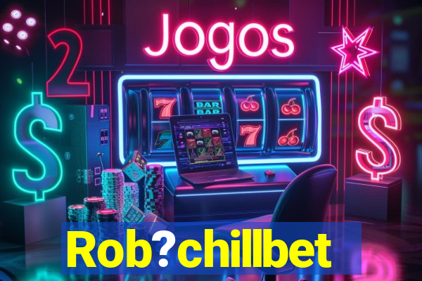 Rob?chillbet