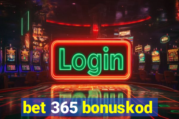 bet 365 bonuskod