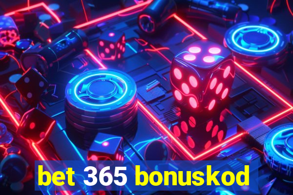 bet 365 bonuskod