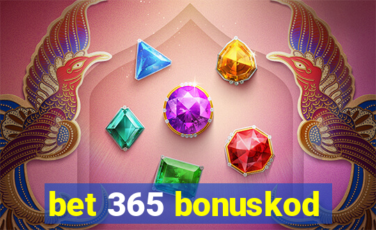 bet 365 bonuskod