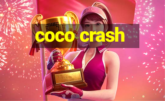 coco crash