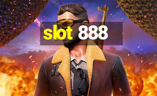 slot 888