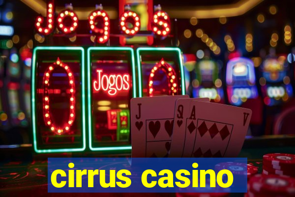 cirrus casino