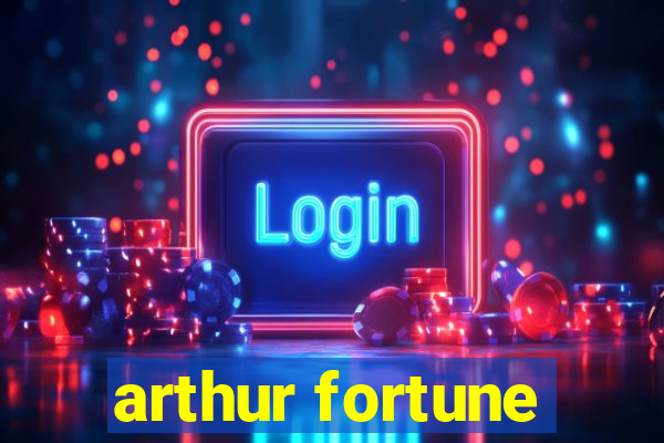 arthur fortune