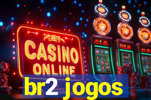 br2 jogos