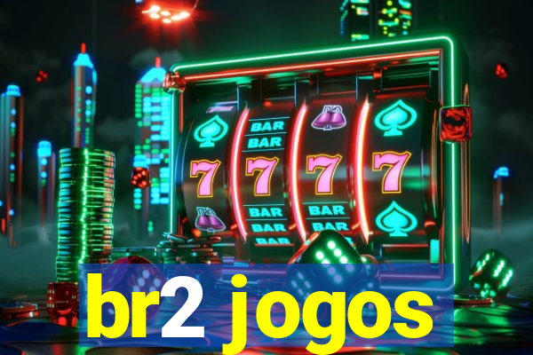 br2 jogos