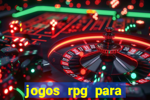 jogos rpg para ganhar dinheiro