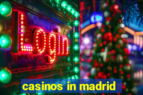 casinos in madrid