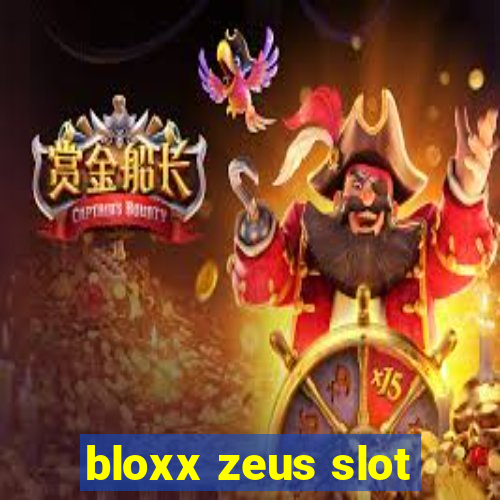 bloxx zeus slot