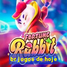 br jogos de hoje