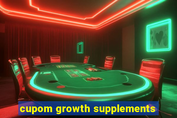 cupom growth supplements