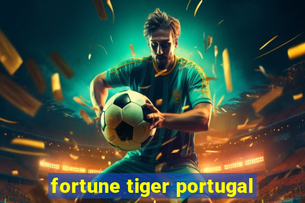 fortune tiger portugal