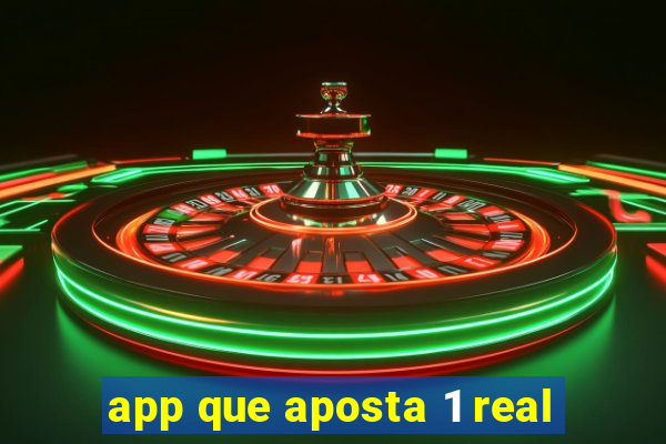 app que aposta 1 real