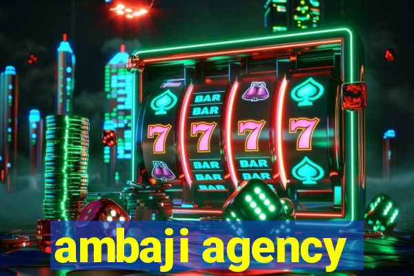 ambaji agency