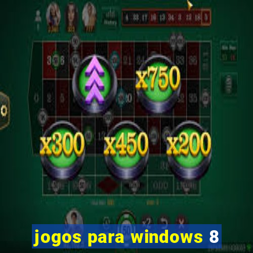 jogos para windows 8