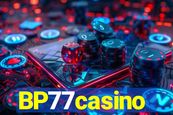 BP77casino