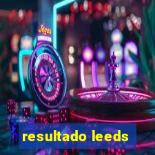 resultado leeds