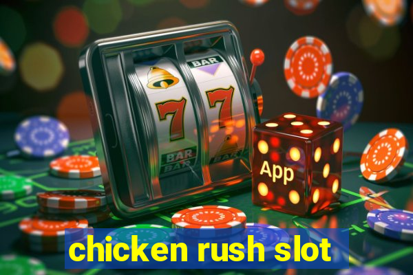 chicken rush slot