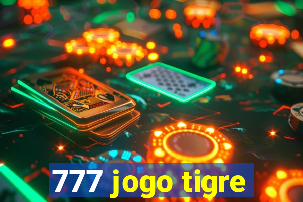 777 jogo tigre