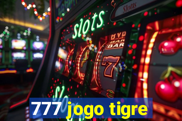 777 jogo tigre