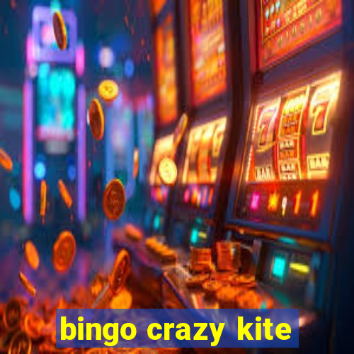 bingo crazy kite