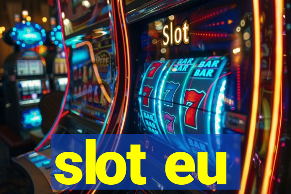 slot eu