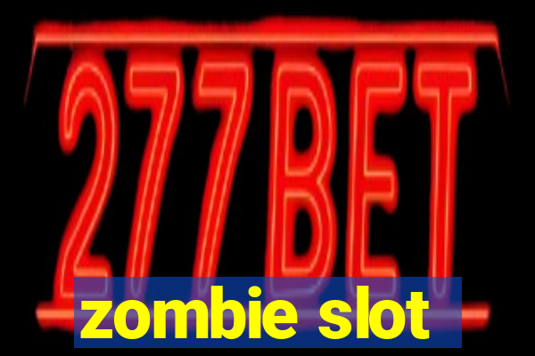 zombie slot