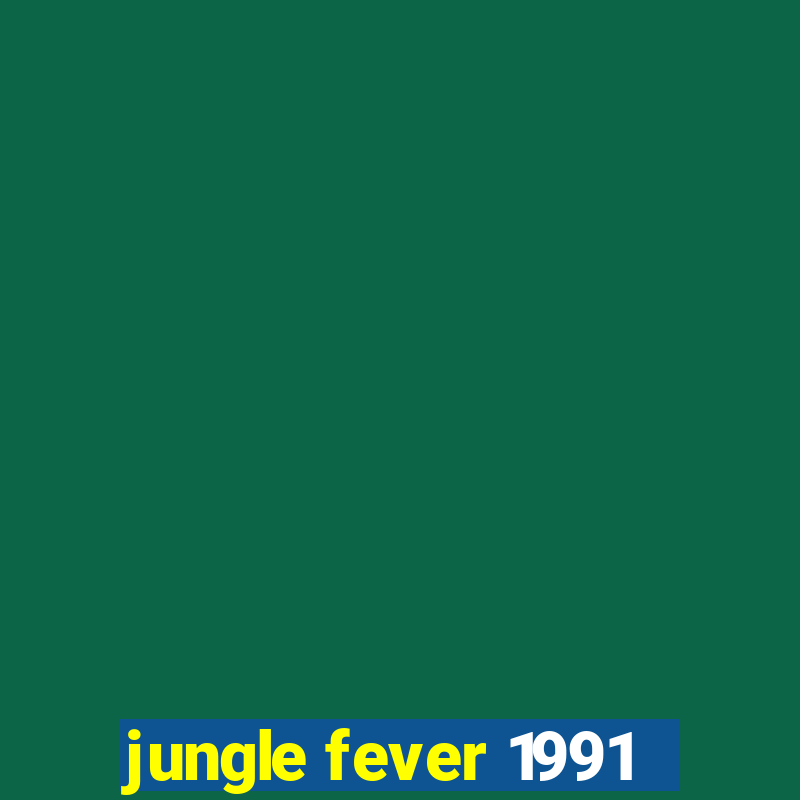 jungle fever 1991