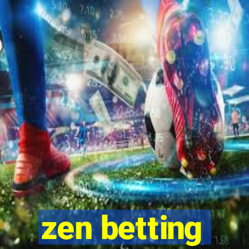 zen betting