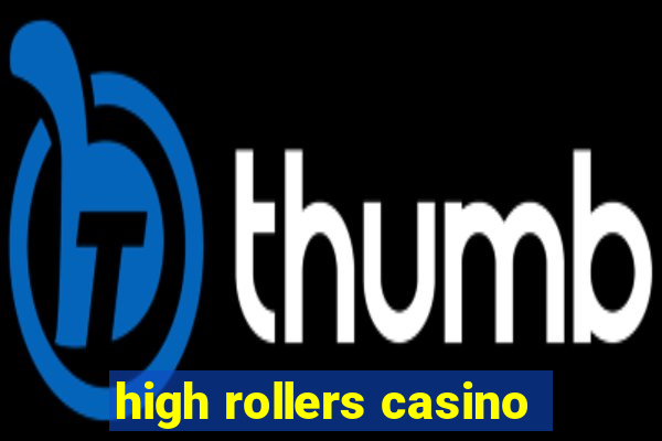 high rollers casino