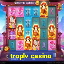 troplv casino