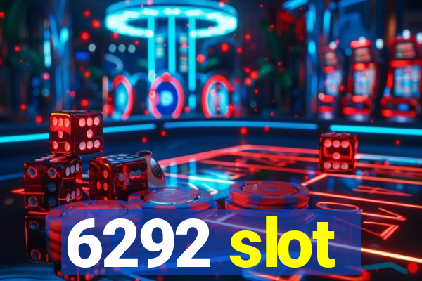 6292 slot