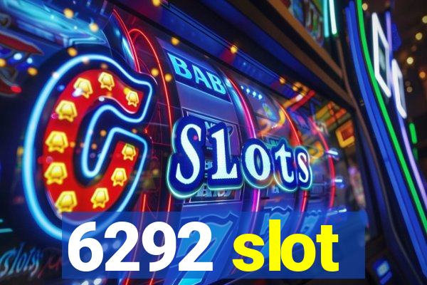 6292 slot