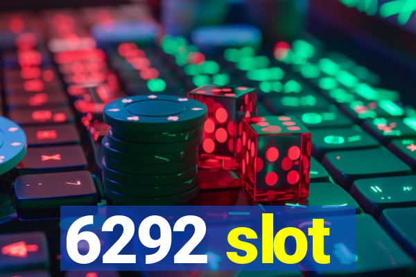 6292 slot