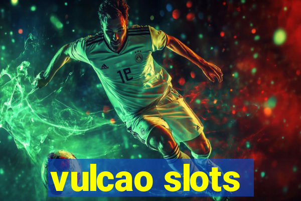 vulcao slots