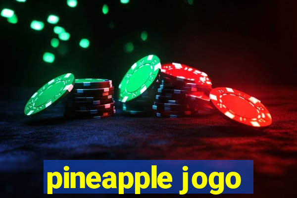 pineapple jogo