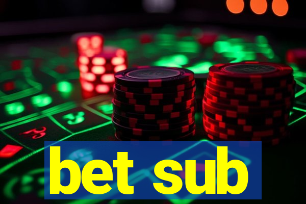 bet sub