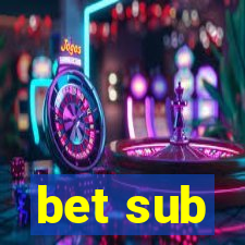 bet sub