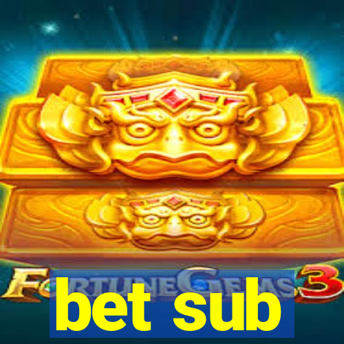 bet sub