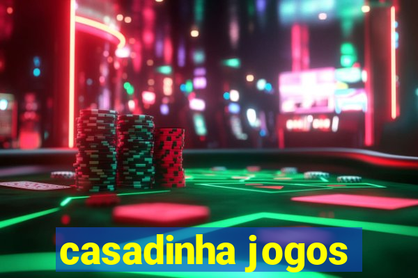 casadinha jogos