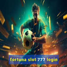 fortuna slot 777 login